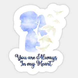 You Are Always In My Heart 2 Sticker